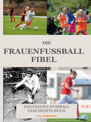 cover image of Die Frauen Fussball Fibel